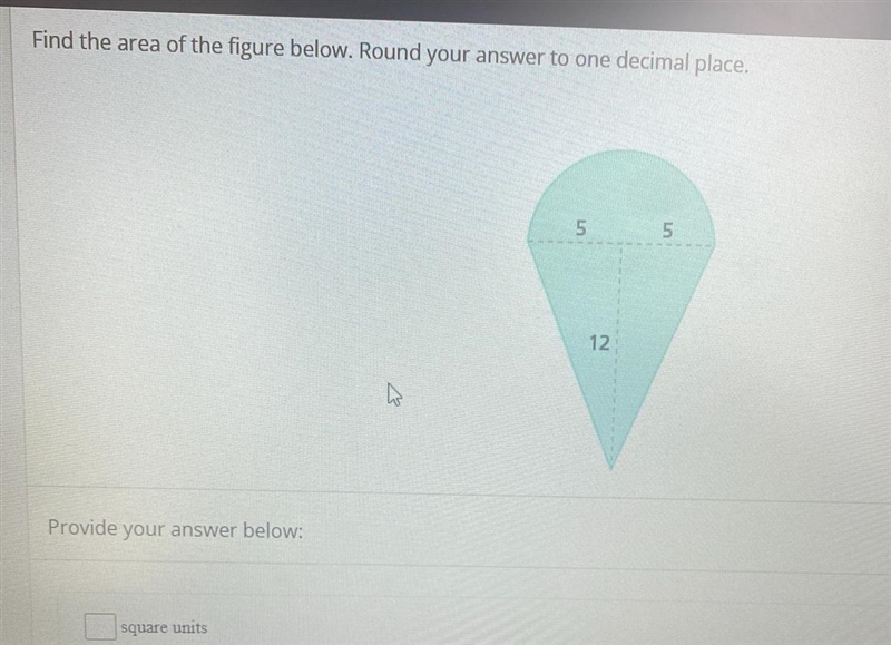 Find the area of the figure below. Round your answer to one decimal place.55Provide-example-1