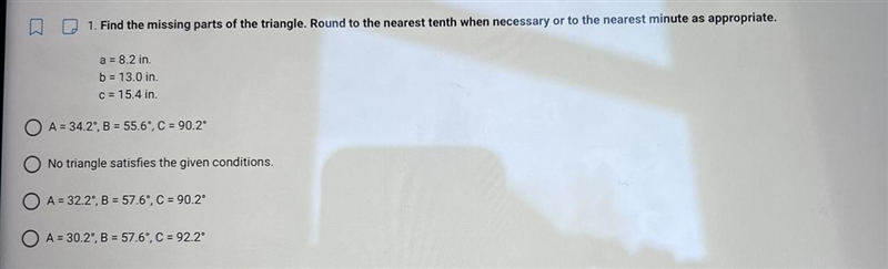 1. Find the missing parts of the triangle. Round to the nearest tenth when necessary-example-1