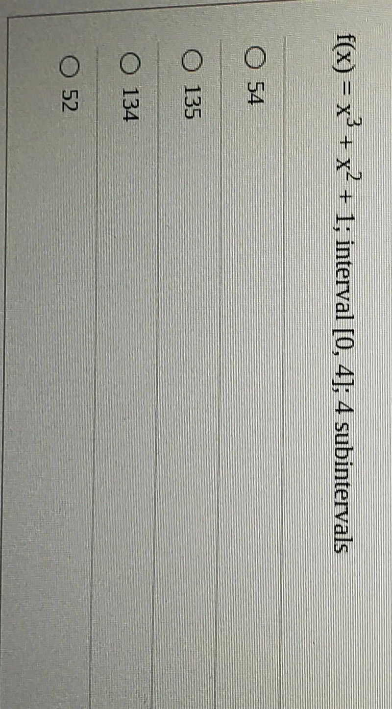 F(x) = x3 + x2 + 1; interval [0, 4); 4 subintervals O 54 0 135 134 52-example-1