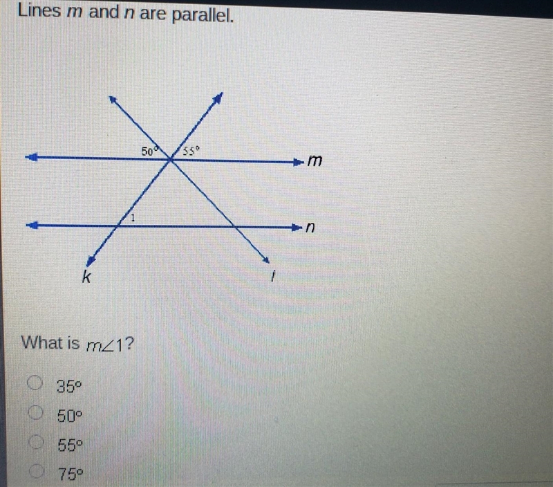 Lines m and n are parallel. What is m<1? A 35° B 50° C 55° D 75° ​-example-1