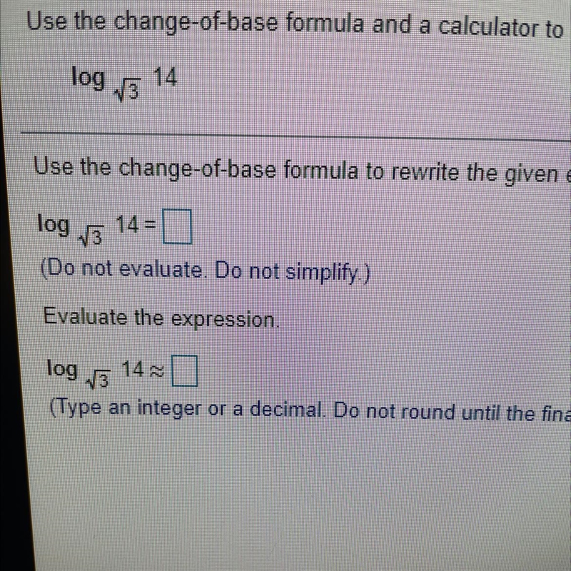 Use the change of base formula and a calculator to evaluate the logarithm-example-1