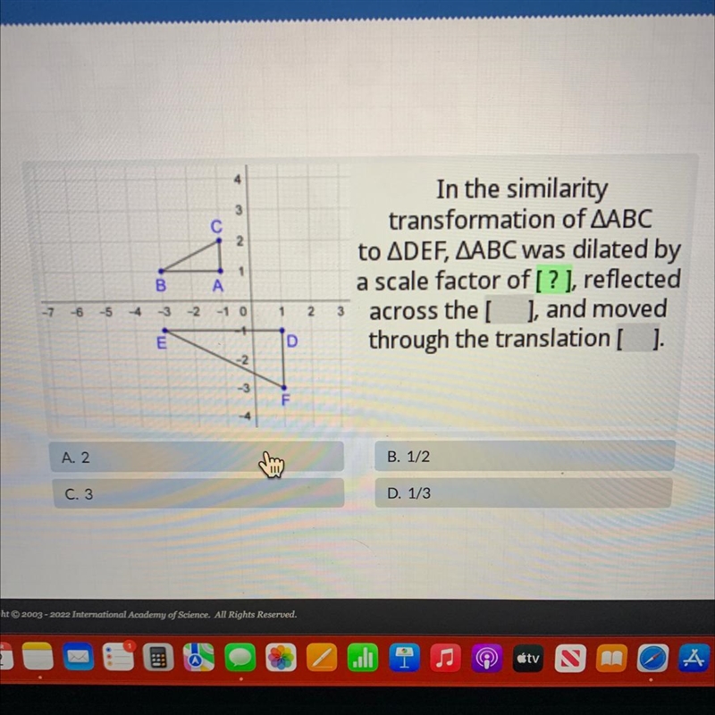 3С21In the similaritytransformation of ABCto ADEF, AABC was dilated bya scale factor-example-1