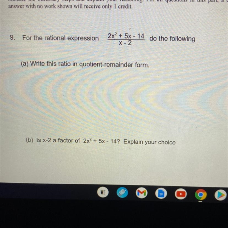 For the rational expression 2x^2+5x-14/x-2 do the following(A) write this ratio in-example-1