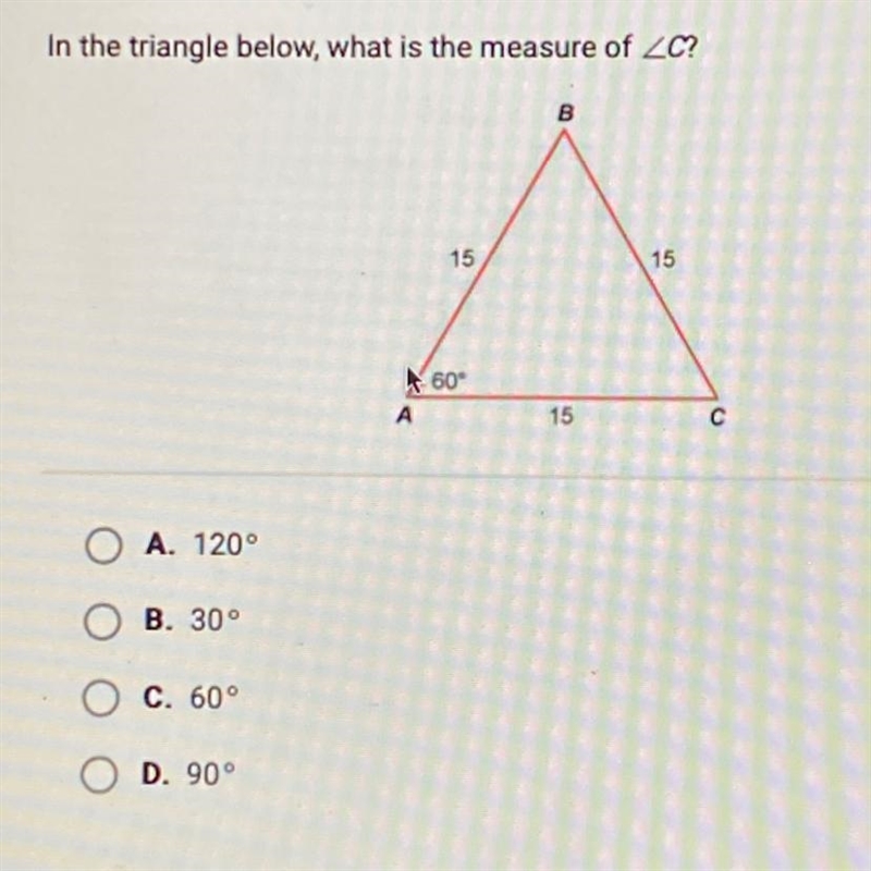 In the triangle below, what is the measure of ZC? helpppppp B 15 15 OA. 120° OB. 30° O-example-1