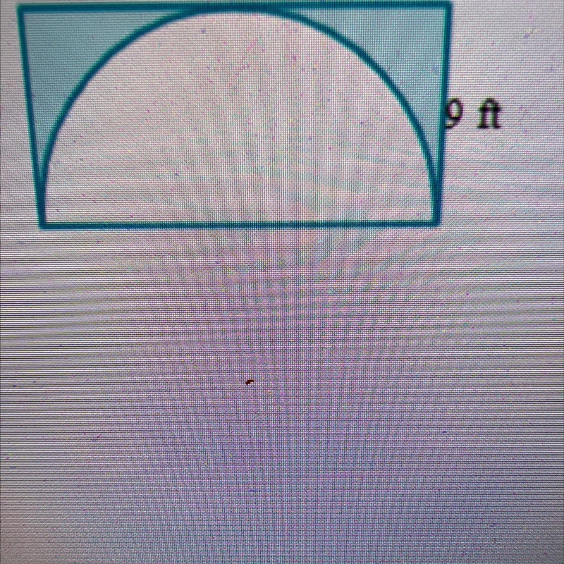 A rectangle is placed around a semicircle as shown below. The width of the rectangle-example-1