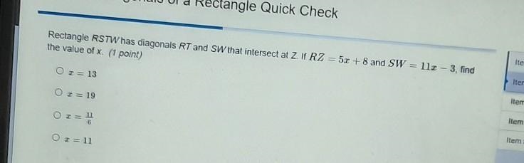 rectangle rstw has diagonals RT and SW that intersect at Z. If RZ= 5x+8 and SW= 11x-example-1