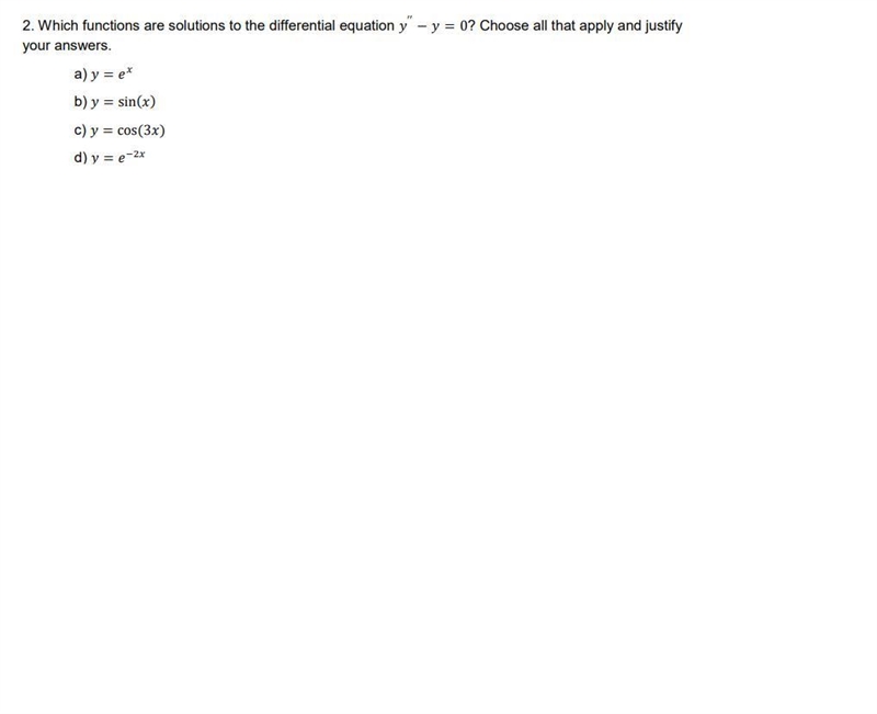 Which functions are solutions to the differential equation ′′ − = 0? Choose all that-example-1