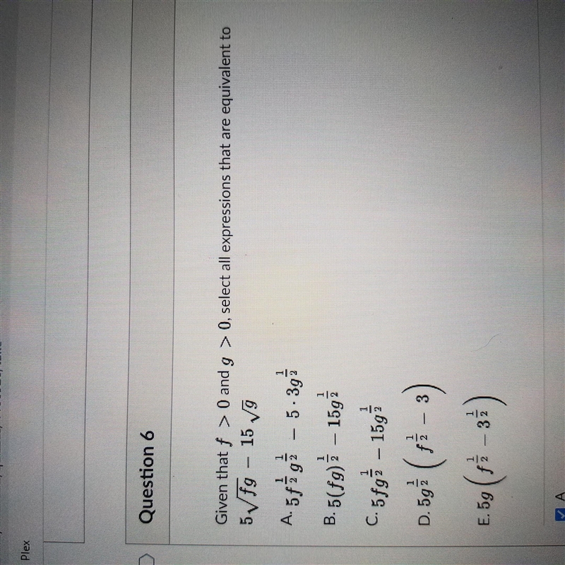 Given that f >0 and g > 0, select all expressions that are equivalent to 5fg-example-1