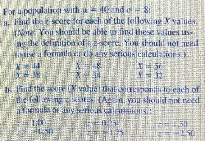 b. Find the score (X value) that corresponds to each of the following z-scores. (Again-example-1