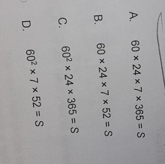 Which equation can be used to find S, the number of seconds in one year?-example-1