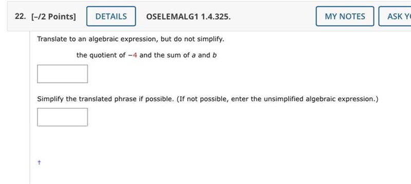 22. [-/2 Points]DETAILS OSELEMALG1 1.4.325.Translate to an algebraic expression, but-example-1