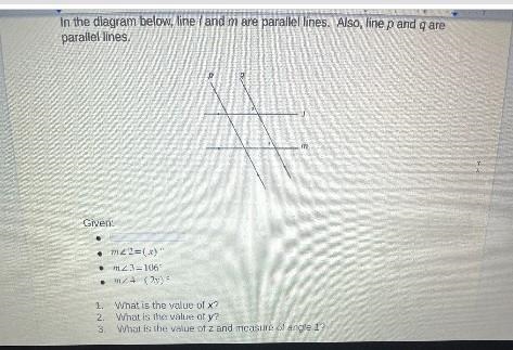 In the diagram below, line / and m are parallel lines. Also, line p and q areparallel-example-1