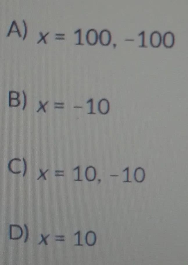 x ^(2) - 100 = 0find all solutions of the quadratic equation-example-1