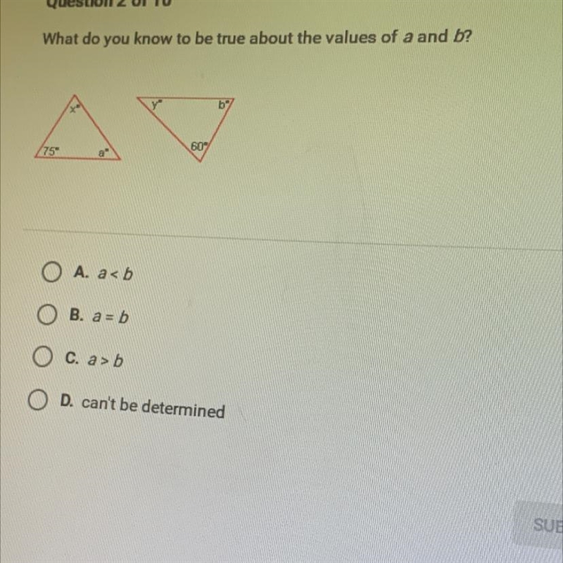 What do you know to be true about the values of a and b?7560O A. acbB. a = bОс. a-example-1