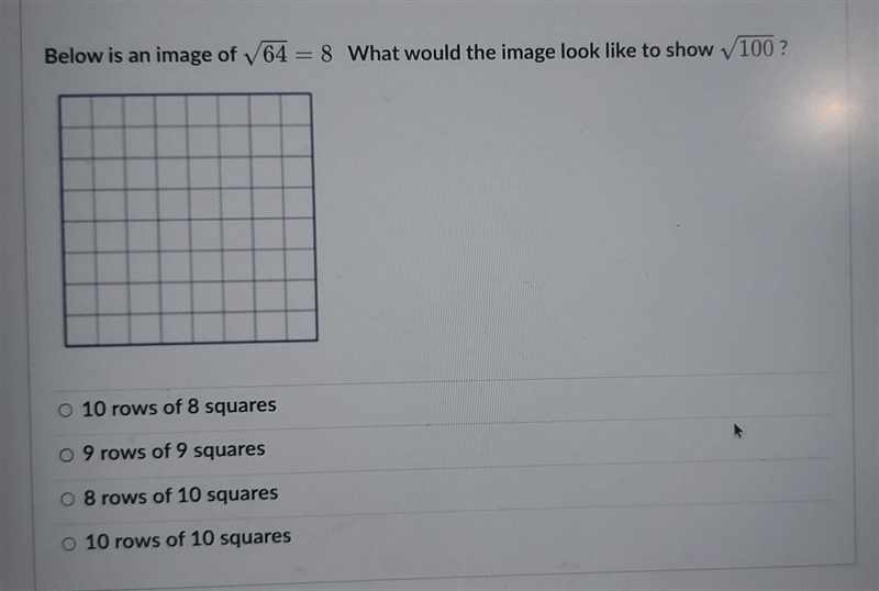 Below is an image of 64 = 8 What would the image look like to show 100 ? ​-example-1