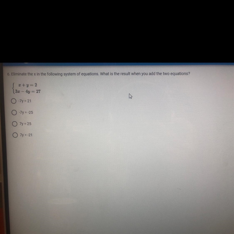 6. Eliminate the x in the following system of equations. What is the result when you-example-1