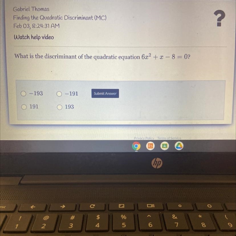 What is the discriminant of the quadratic equation 6x2 + x - 8 = 0? -193 –191 191 193-example-1