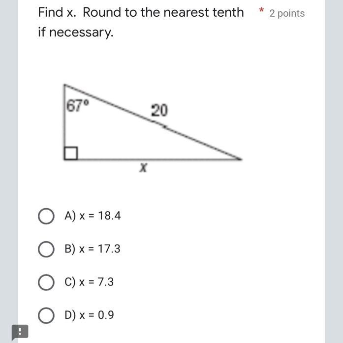 Find x. Round to the nearest tenth if necessary.*2 pointsCaptionless ImageA) x = 18.4B-example-1