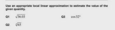 use an appropriate local linear approximation to estimate the value of the given quantity-example-1