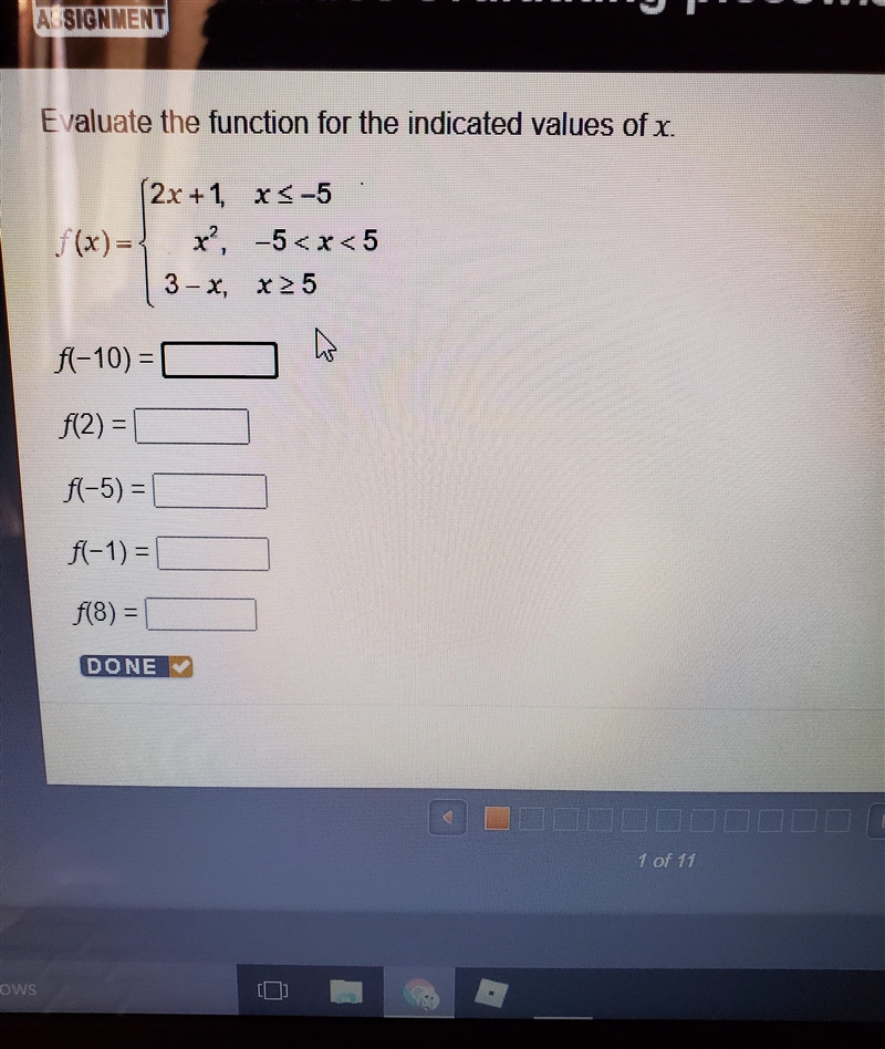 Evaluate the function for the indicated values of x. (2x + 1, x 5 f(-10) = F(2) = f-example-1