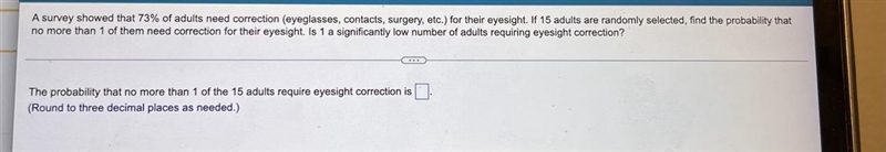 A survey showed that 73% of adults need correction (eyeglasses, contacts, surgery-example-1