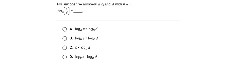 For any positive numbers a, b, and d, with b 1,A.logb a logb dB.logb a + logb dC.d-example-1