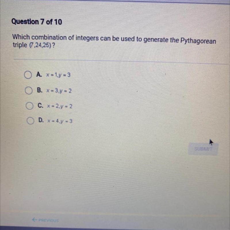 Which combination of integers can be used to generate the Pythagoreantriple (7.24,25)?A-example-1