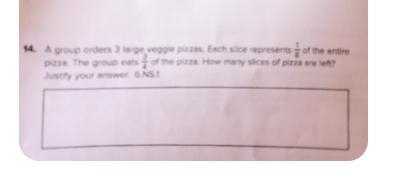 a group orders three large veggie pizzas each slice represents eighth of an entire-example-1