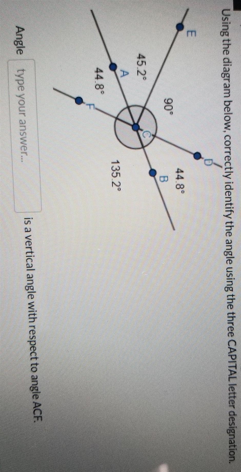 Using the diagram below, correctly identify the angle using the three CAPITAL letter-example-1