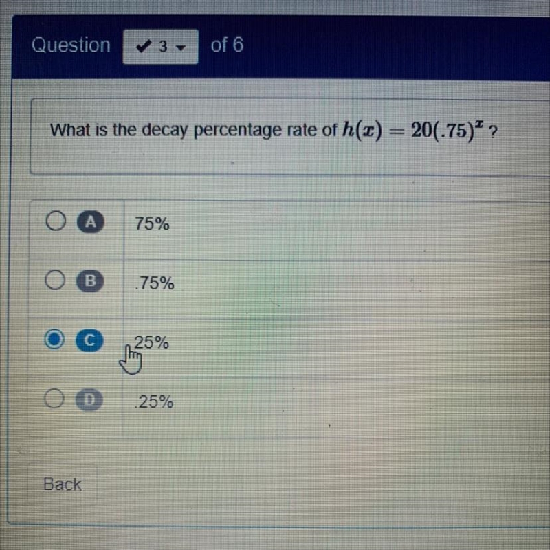 What is the decay percentage rate of t h(x) = 20(175)” ?A75%oB.75%Oс25%0D.25%-example-1