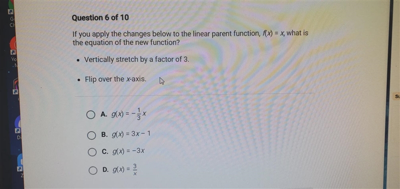 Question 6 of 10 If you apply the changes below to the linear parent function, (x-example-1