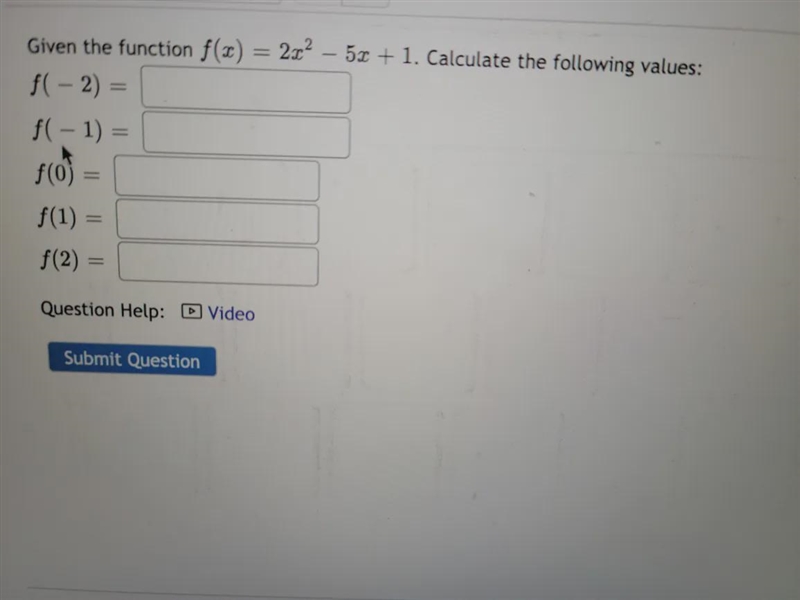 Given the function f(x) = 2x2 - 5x + 1. Calculate the following values: f(-2) = f-example-1