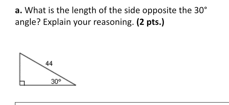 What is the length of the side opposite the 30° angle? Explain your reasoning.-example-1