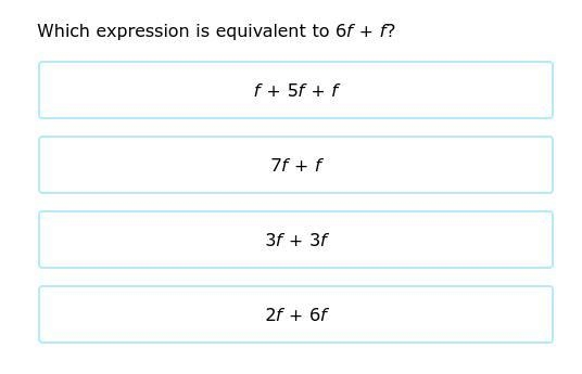 Which expression is equivalent to 6f+f?-example-1