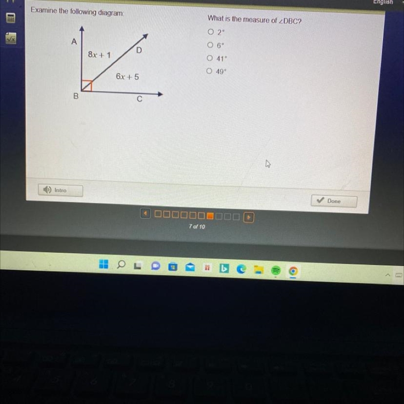 Examine the following diagram:میراA8x + 1D6x + 5What is the measure of ZDBC?0 20 6°0 41°0 49°-example-1