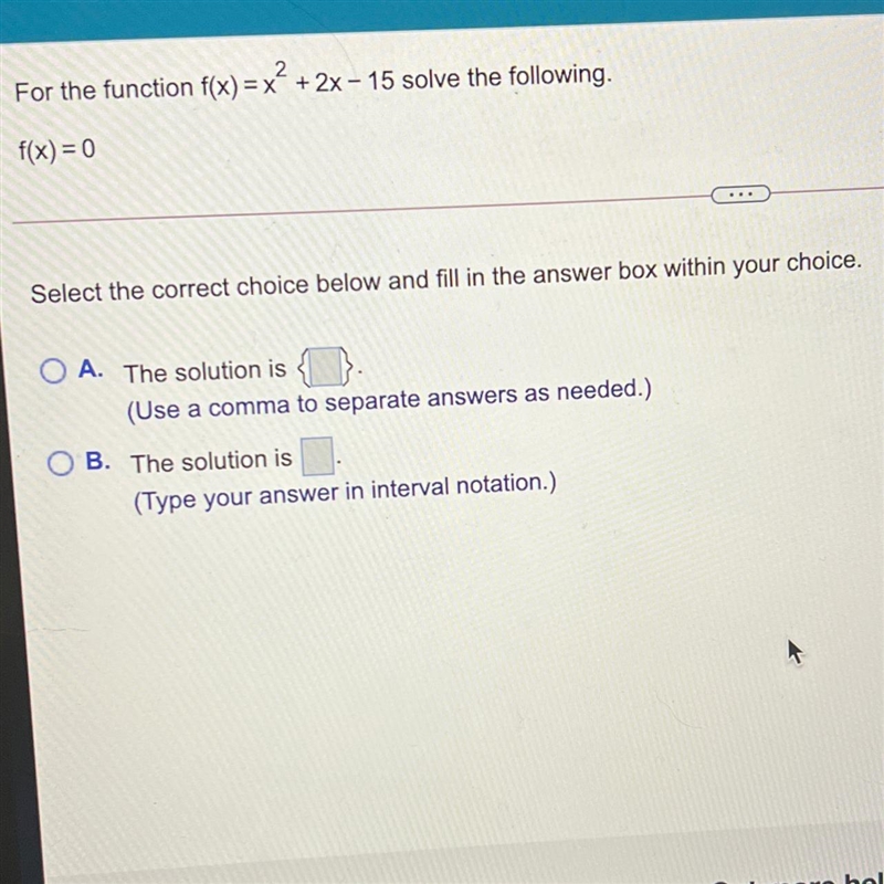 For the function f(x) = x2 + 2x - 15 solve the following.f(x) = 0-example-1