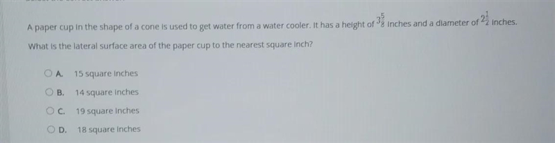 A paper cup in the shape of a cone is used to get water from a water cooler. It has-example-1