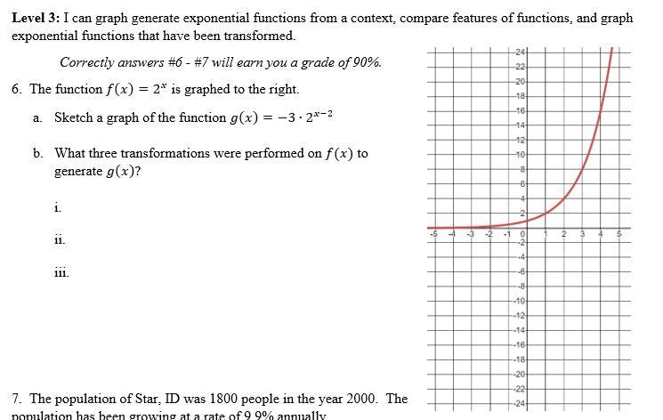 6. The function f(x)=2^x is graphed to the right. Sketch a graph of the function g-example-1