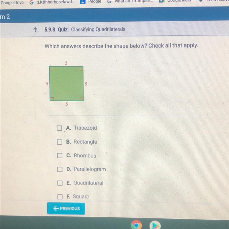 Quadrilaterals Which answers describe the shape below? Check all that apply. 5 5 5 A-example-1