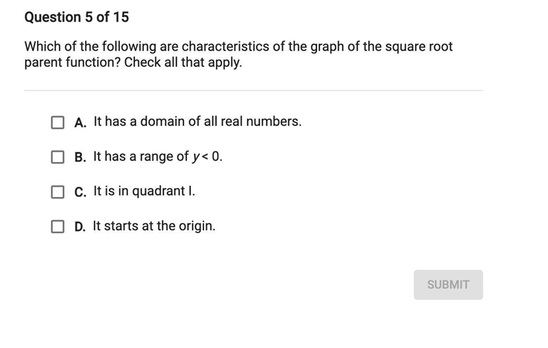 Which of the following are characteristics of the graph of the square root parent-example-1