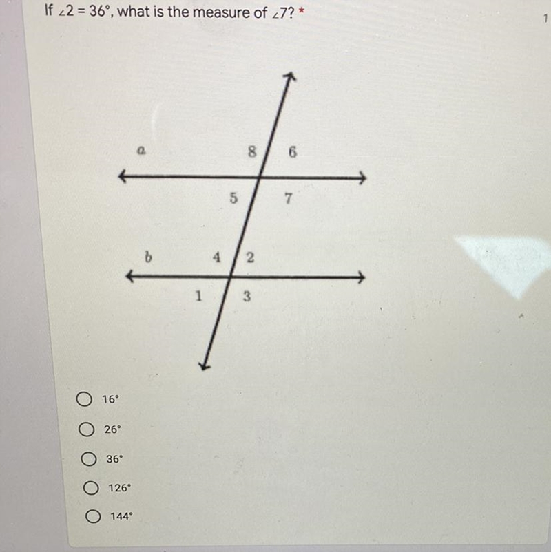 If ∠2 = 36°, what is the measure of ∠7? *16°26°36°126°144°-example-1