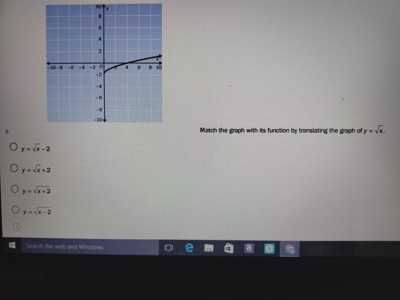 !! CR Algebra 1 B (GP) 21-22 / 8:Radical Expressions and Equations 10. 00 8 6 4 2 -10 -8 -6 -4 -20 4 6 8 10 -2 6 = 8 -10 Match-example-1