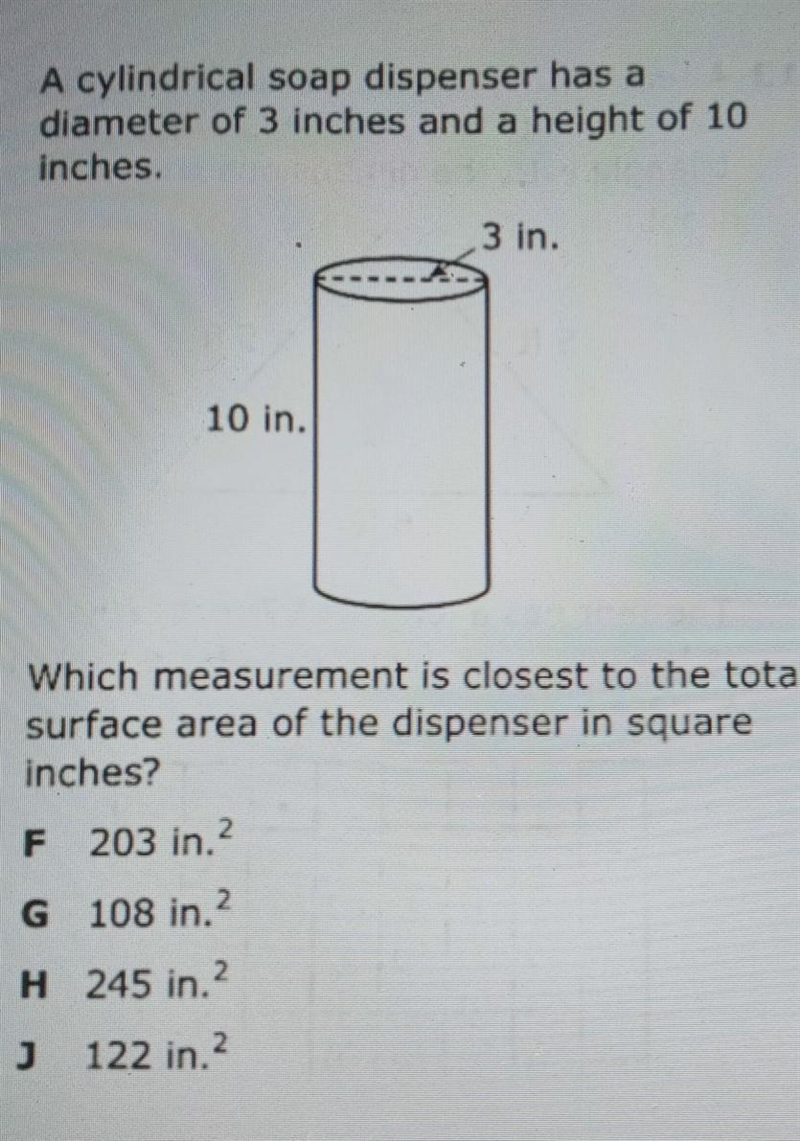 A cylindrical soap dispenser has a diameter of 3 inches and a height of 10 inches-example-1