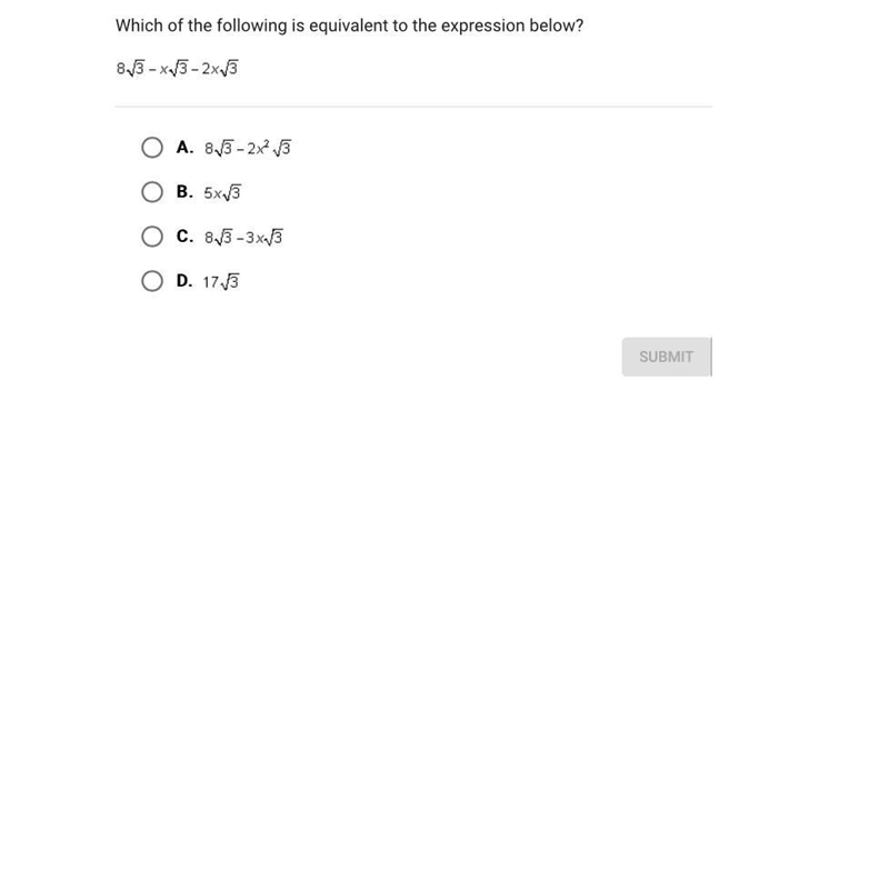 Which of the following is equivalent to the expression below? 8√3-x√3-2x√√3 A. 8√3-2x-example-1