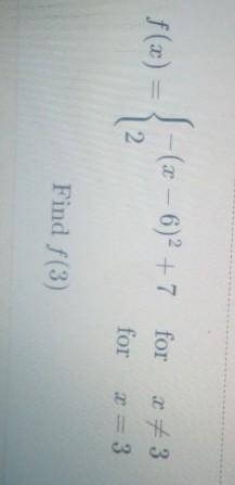 X < 3 - (x - 1)² – 3 for -4 f(x) = for x = 3 -3 for x > 3 Find f (8)-example-1