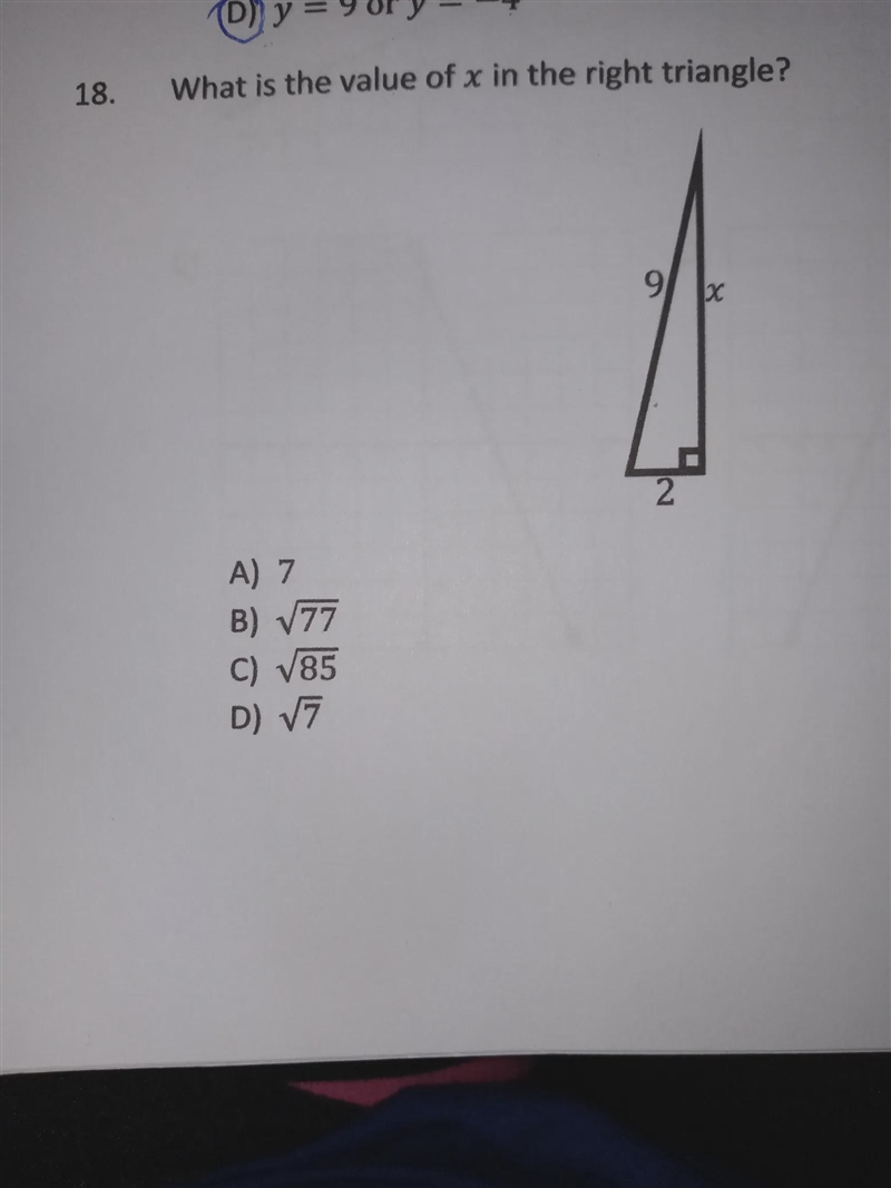 18. What is the value of x in the right triangle? 9 х A) 7 B) 777 C) 785 D) V7-example-1