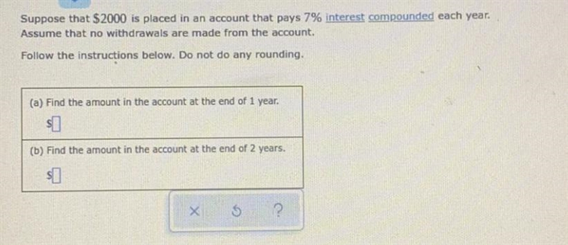 Suppose that $2000 is placed in an account that pays 7% interest compounded each year-example-1