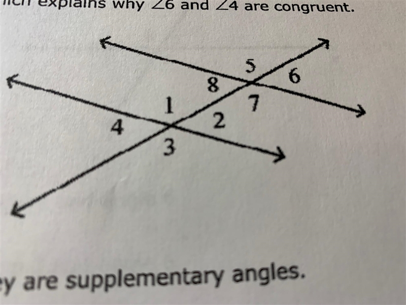 Which explains why <6 and <4 are congruent.They are supplementary angles.They-example-1