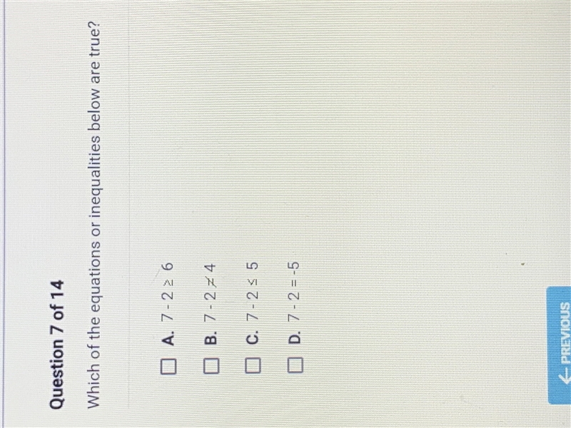 Which of the equations or inequalities below are true?O A. 7-26O B. 7-224O C. 7-23 5O-example-1