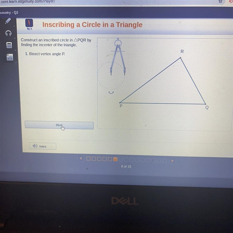 Inscribing a Circle in a TriangleTry itConstruct an inscribed circle in APQR byfinding-example-1